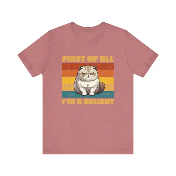 Funny Grumpy Cat T-Shirt, First of All I'm a Delight Tee, Retro Style Cat Lover Shirt, Cute Pet Quote - Image 6